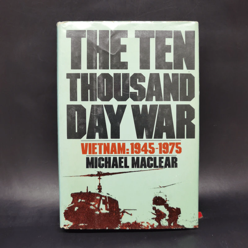 The Ten Thousand Day War Vietnam: 1945-1975 - Michael Maclear รูปที่ 1
