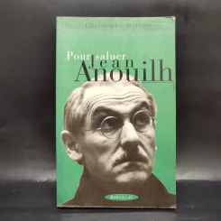 Pour Saluer Jean Anouilh - Christophe Mercier