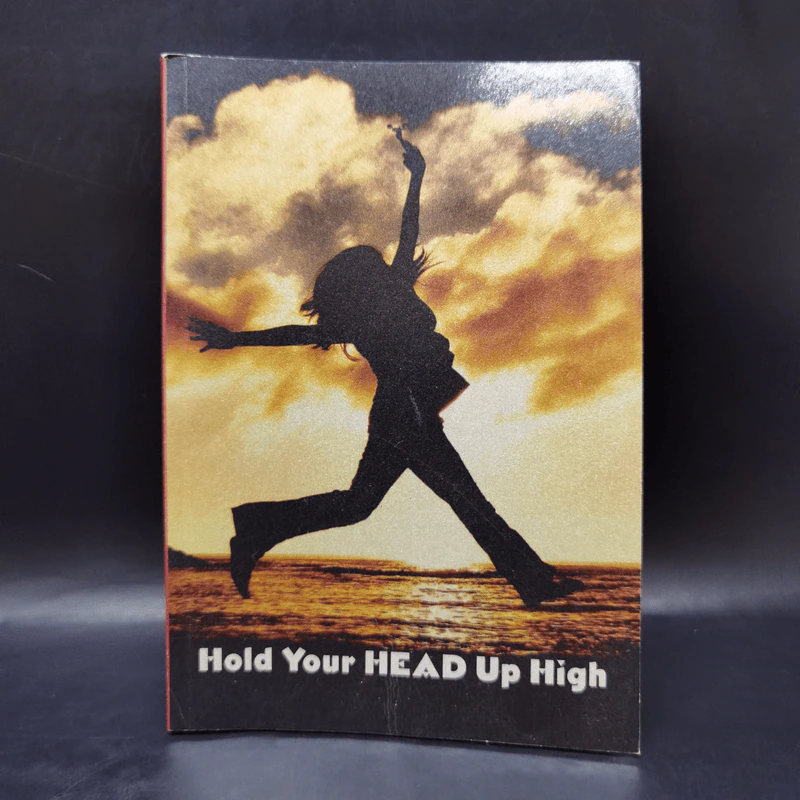 Hold Your Head Up High ก้าวข้ามความคิดเดิม - ดร.พอล ฮอค เขียน, นราธิป นัยนา รูปที่ 1