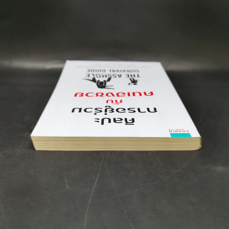 ศิลปะการอยู่ร่วมกับคนเฮงซวย The Asshole Survival Guide - โรเบิร์ต ไอ. ซัตตัน (Robert Sutton) รูปที่ 6