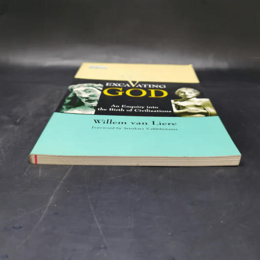 Excavating god :an enquiry into the birth of civilizations - Willem van Liere รูปที่ 4