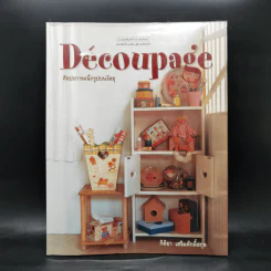 ศิลปะการผนึกรูปบนวัตถุ Decoupage - กิติยา เสริมศักดิ์สกุล
