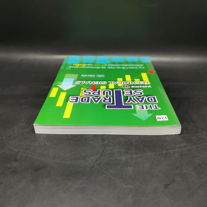 The Day Trade Setups Volume 03: Technical Signals - ดุสิต ศรียาภัย รูปที่ 6