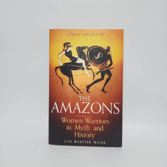 A Brief History of the Amazons - Lyn Webster Wilde รูปที่ 1