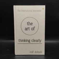 The Art of Thinking Clearly - Rolf Dobelli รูปที่ 1
