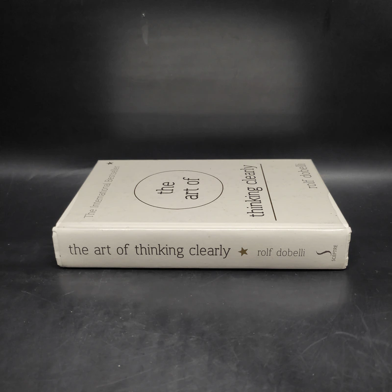 The Art of Thinking Clearly - Rolf Dobelli รูปที่ 3