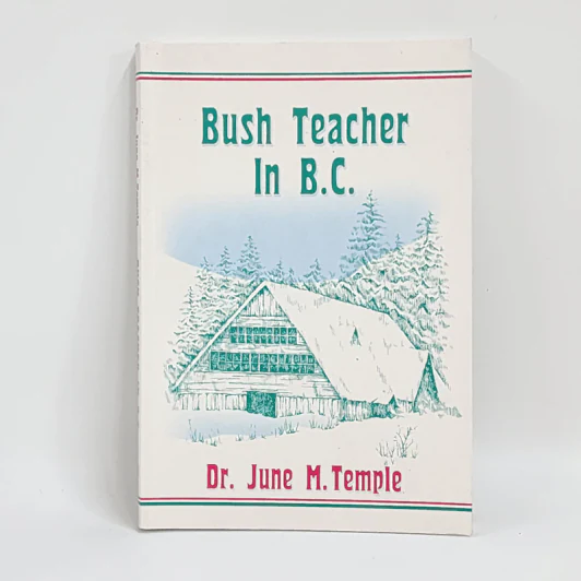 Bush Teacher In B.C. - Dr.June M.Temple รูปที่ 1