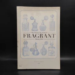 โลกเร้นลับของกลิ่นหอม The Secret Life of Scent FRAGRANT - Mandy Aftel, พลอยแสง เอกญาติ รูปที่ 1
