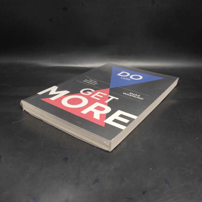 Do Less Get More เพราะคุณมีเวลาไม่มากพอที่จะทำทุกอย่าง - SHAA WASMUND (ชา วอสมัน) รูปที่ 4