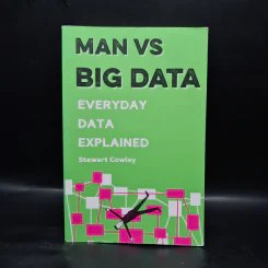 Man vs Big Data - Stewart Cowley