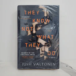 They Know Not What They Do - Jussi Valtonen