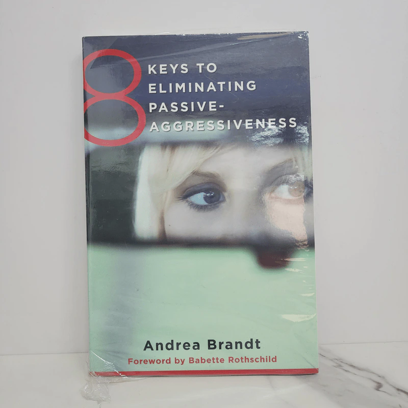 8 Keys to Eliminating Passive-Aggressiveness - Andrea Brandt รูปที่ 1