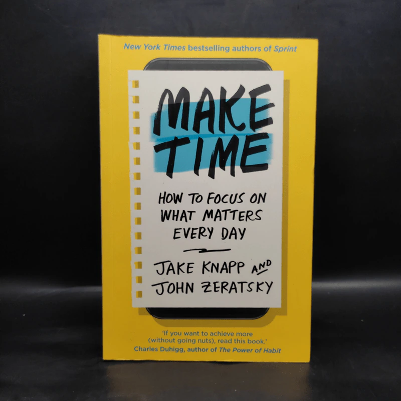 Make Time: How to Focus on What Matters Every Day - Jake Knapp, John Zeratsky รูปที่ 1