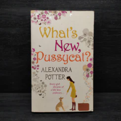 What's New, Pussycat? - Alexandra Potter