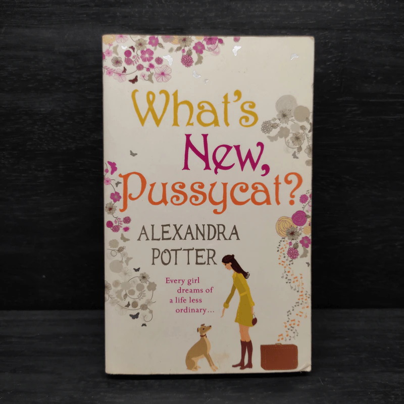 What's New, Pussycat? - Alexandra Potter รูปที่ 1