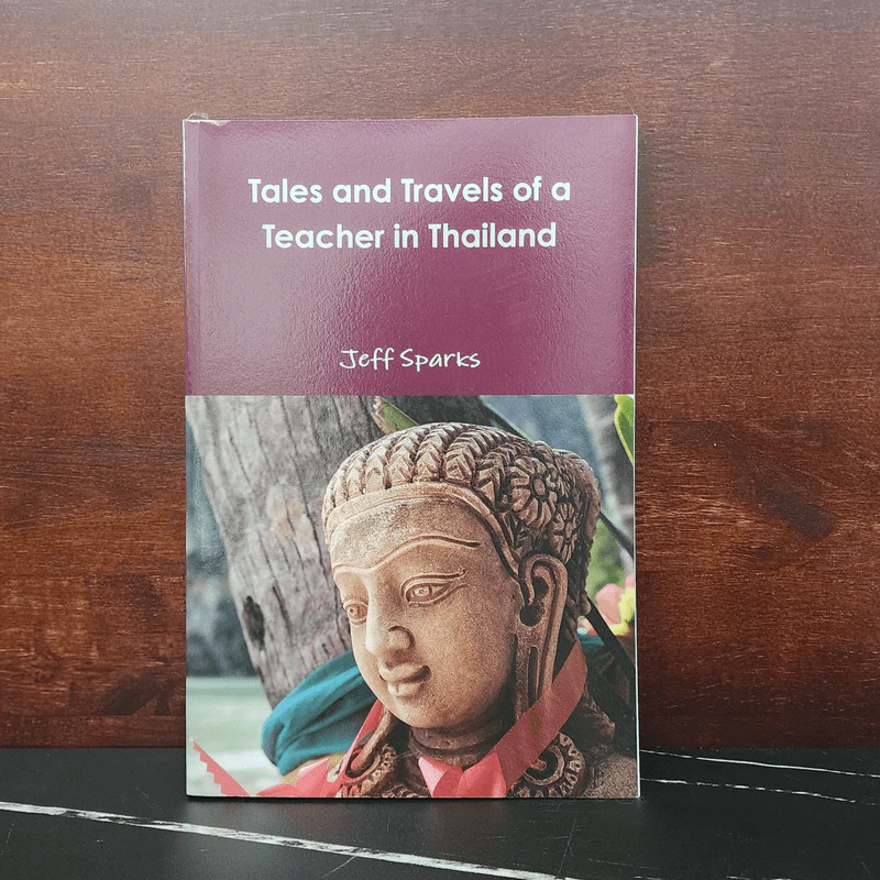 Tales and Travels of a Teacher in Thailand - Mr Jeff Sparks รูปที่ 1