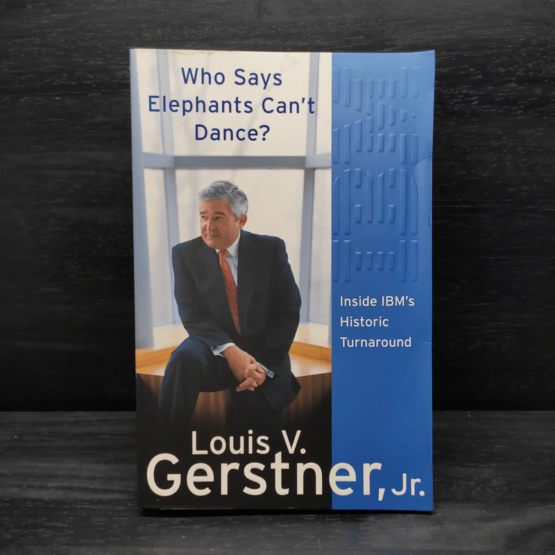 Who Says Elephants Can't Dance? - Louis. V. Gerstner รูปที่ 1