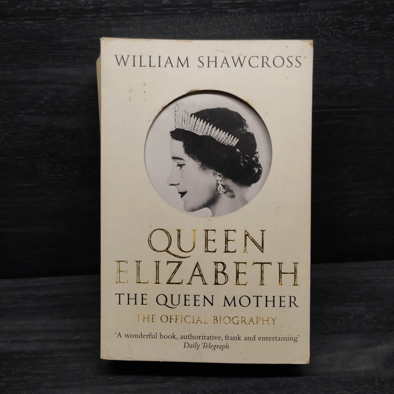 Queen Elizabeth the Queen Mother - William Shawcross รูปที่ 1