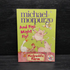And Pigs Might Fly? - Michael Morpurgo