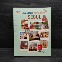 Come Rain Come Shine :Seoul - น้อยแก่น กำปั่นทอง