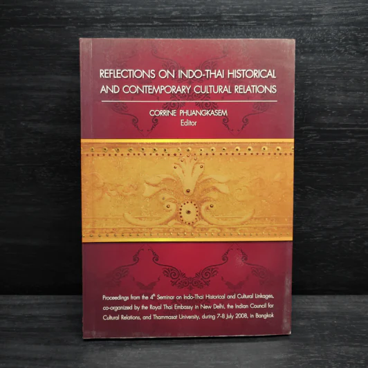 REFLECTIONS ON INDO-THAI HISTORICAL AND CONTEMPORARY CULTURAL RELATIONS รูปที่ 1