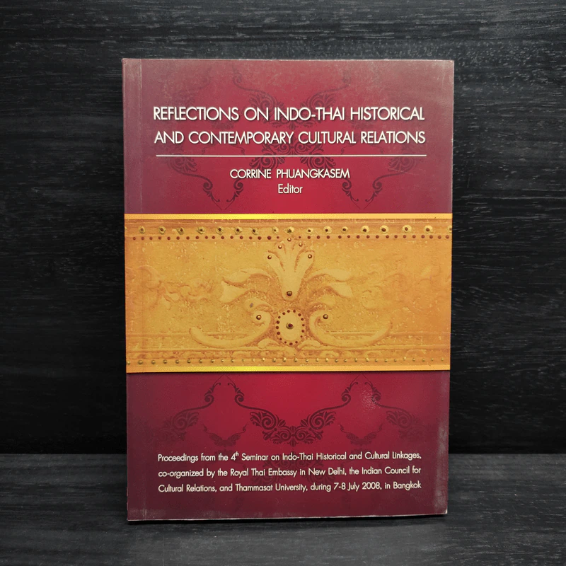 REFLECTIONS ON INDO-THAI HISTORICAL AND CONTEMPORARY CULTURAL RELATIONS รูปที่ 1