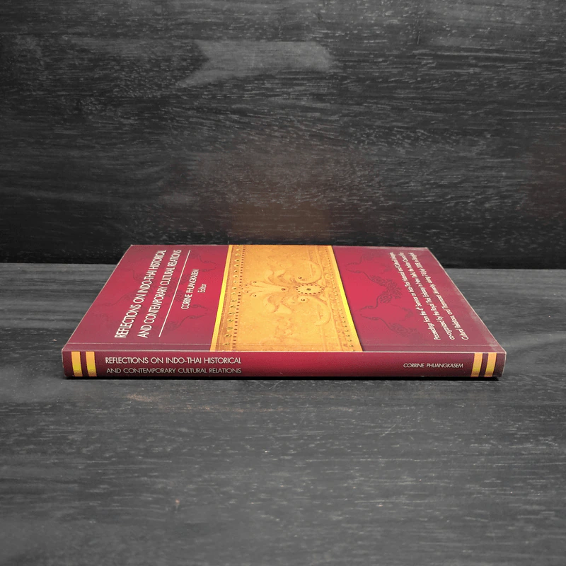 REFLECTIONS ON INDO-THAI HISTORICAL AND CONTEMPORARY CULTURAL RELATIONS รูปที่ 3