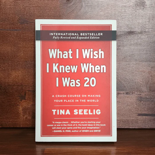 What I Wish I Knew When I Was 20 - Tina Seelig รูปที่ 1