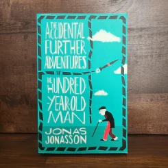 The Accidental Further Adventures of the Hundred-Year-Old Man - Jonas Jonasson รูปที่ 1