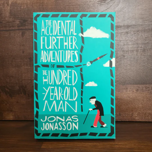 The Accidental Further Adventures of the Hundred-Year-Old Man - Jonas Jonasson รูปที่ 1
