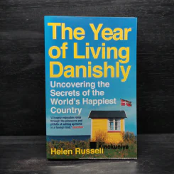 The Year of Living Danishly - Helen Russell