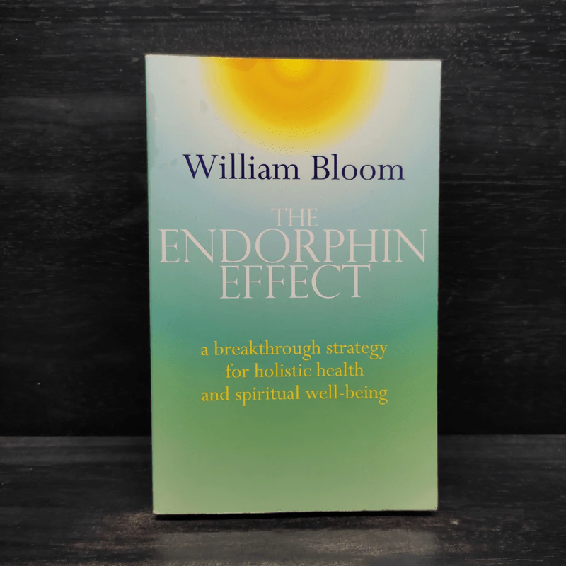 The Endorphin Effect - William Bloom รูปที่ 1