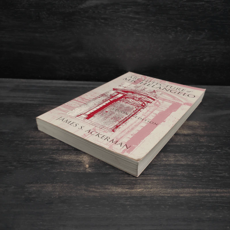 The Architecture of Michelangelo - James S. Ackerman รูปที่ 4