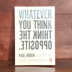 Whatever You Think, Think The Opposite - Paul Arden รูปที่ 1