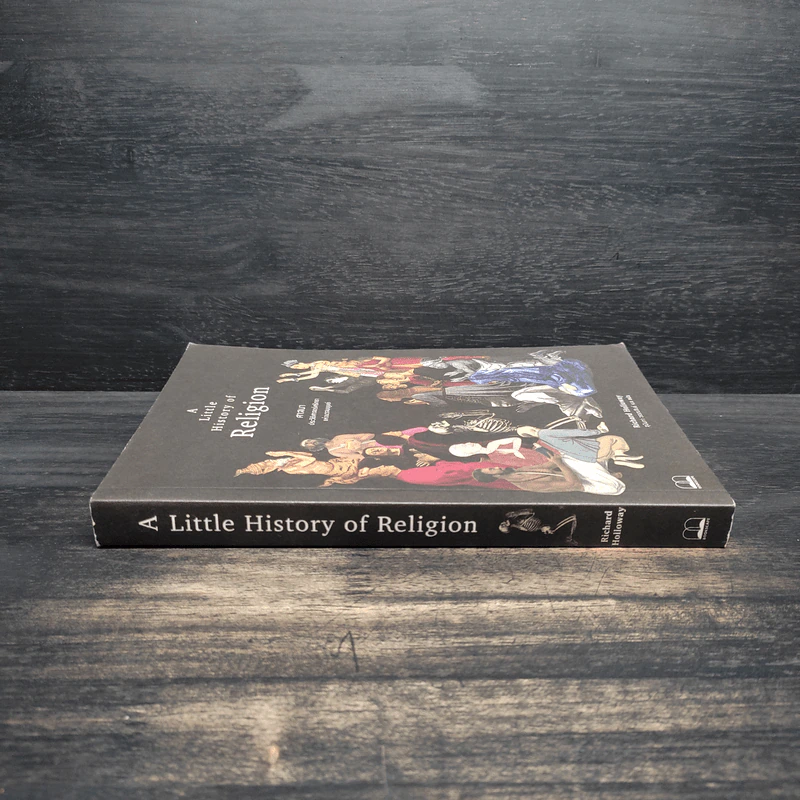 A Little History of Religion ศาสนา ประวัติศาสตร์ศรัทธาแห่งมวลมนุษย์ - Richard Holloway รูปที่ 3
