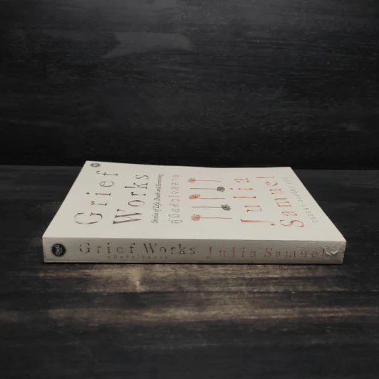 GRIEF WORKS คู่มือหัวใจสลาย - Julia Samuel รูปที่ 3