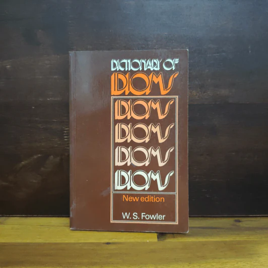 Dictionary of Idioms (New edition) - W.S. Fowler รูปที่ 1
