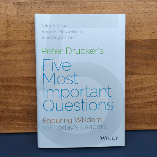 Peter Drucker's Five Most Important Questions - Peter F. Drucker, Frances Hesselbein รูปที่ 1