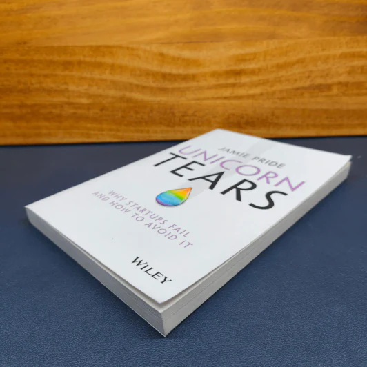 Unicorn Tears: Why Startups Fail and How To Avoid It - Jamie Pride รูปที่ 3