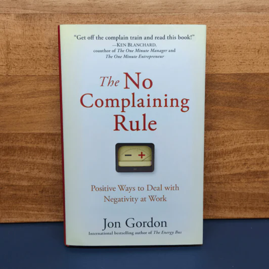 The No Complaining Rule - Jon Gordon รูปที่ 1