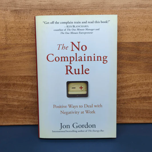 The No Complaining Rule - Jon Gordon รูปที่ 1