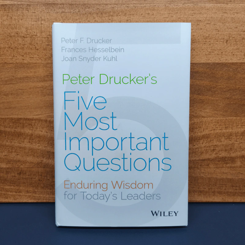 Peter Drucker's Five Most Important Questions - Peter F. Drucker, Frances Hesselbein รูปที่ 1