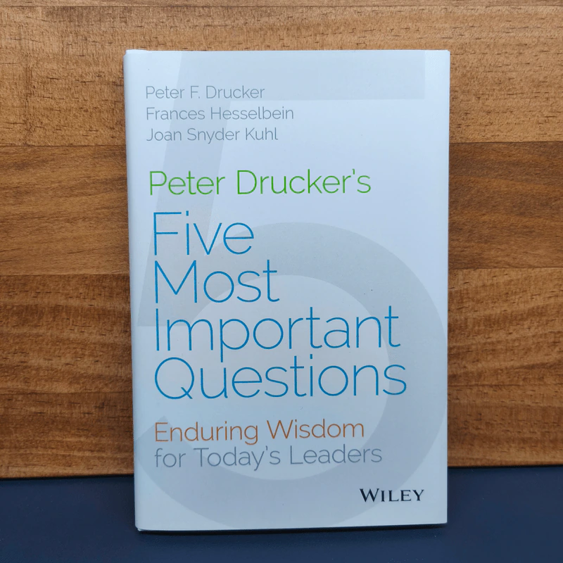 Peter Drucker's Five Most Important Questions - Peter F. Drucker, Frances Hesselbein รูปที่ 1