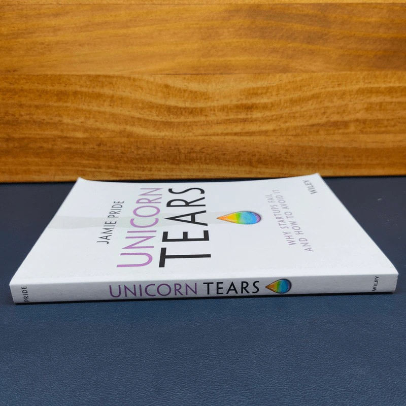 Unicorn Tears: Why Startups Fail and How To Avoid It - Jamie Pride รูปที่ 2