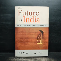 The Future of India: Politics, Economics and Governance - Bimal Jalan