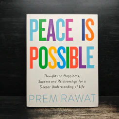 Peace Is Possible - Prem Rawat