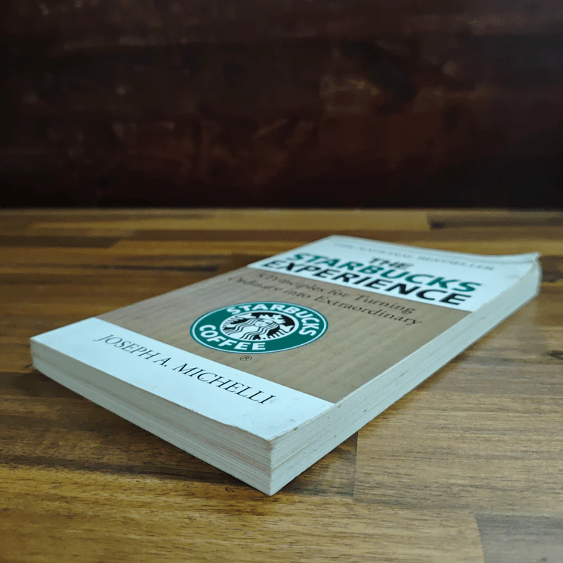 The Starbucks Experience: 5 Principles for Turning Ordinary Into Extraordinary - Joseph A. Michelli รูปที่ 4