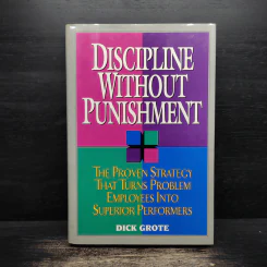 Discipline Without Punishment - Dick Grote