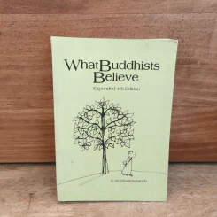 What Buddhists Believe - K. Sri Dhammananda