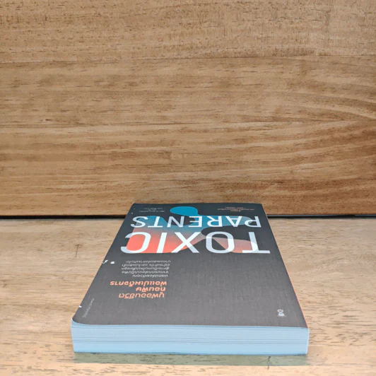 มูฟออนชีวิตถอนพิษพ่อแม่เผด็จการ TOXIC PARENTS - ดร.ซูซาน ฟอร์เวิร์ด, เครก รูปที่ 4